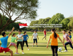 Cara Membuat Komunitas Olahraga Sendiri