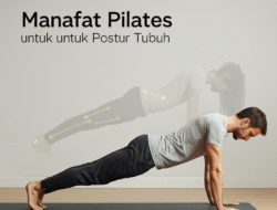 Manfaat Pilates untuk Postur Tubuh