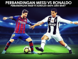 Perbandingan Messi vs Ronaldo: Siapa Lebih Baik?