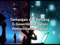 Tantangan dan Peluang E-Government dalam Pemerintahan Digital