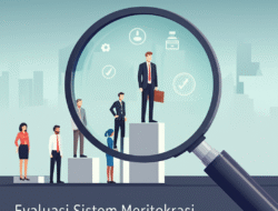 Evaluasi Sistem Meritokrasi dalam Rekrutmen ASN
