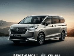 Review Mobil Keluarga Teramat Aman 2025