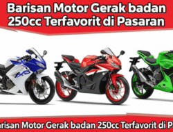 Barisan Motor Gerak badan 250cc Terfavorit di Pasaran