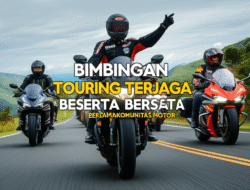 Bimbingan Touring Terjaga Beserta BersamaKomunitas Motor