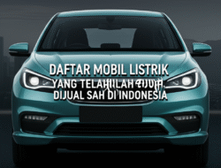 Daftar Mobil Listrik yang Telah Dijual Sah di Indonesia